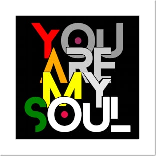 You Are My Soul-Text Design Posters and Art